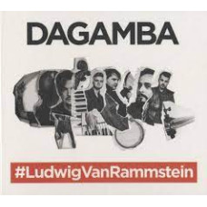 CD "DAGAMBA. #LudwigVanRammstein"