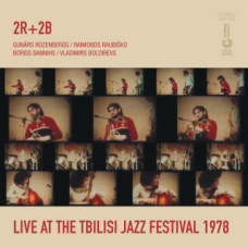 2R+2B  "Live At The Tbilisi Jazz Festival 1978"  G.Rozenbergs/ R.Raubiško/ B.Bannihs/ V.Boldirevs