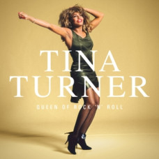 Turner Tina "Queen of Rock 'N' Roll"