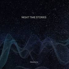 Waveforms "Night Time Stories"