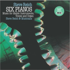 Vinyl "Reich Steve "Six Pianos/Music For Mallet Instruments, Voices and Organ"