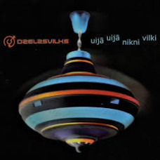 CD "Dzelzs Vilks "uijā uijā nikni vilki"