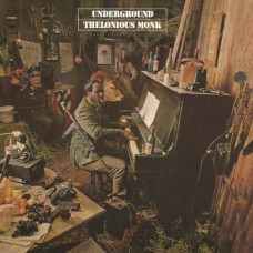 Monk Thelonious "Underground"