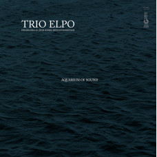 Trio Elpo "Skaņu Akvārijs" Trio Elpo "Skaņu Akvārijs"