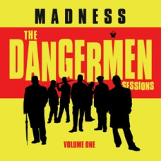 Madness "The Dangermen Sessions" Madness "The Dangermen Sessions"