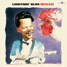 Lightnin' Slim "Rooster Blues" Lightnin' Slim "Rooster Blues"