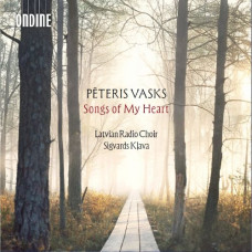 CD "Vasks Pēteris, Latvian Radio Choir "Songs Of My Heart" CD "Vasks Pēteris, Latvian Radio Choir "Songs Of My Heart"