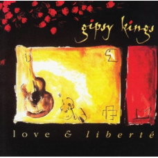 CD "Gipsy Kings "Love & Liberte"
