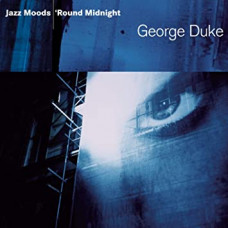 CD "Duke George "Jazz Moods. 'Round Midnight"
