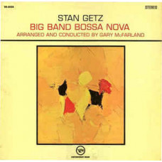 Getz Stan "Big Band Bossa Nova"