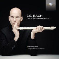CD "Bach J. S., Bosgraaf Erik "Concertos For Recorder Vol. 2"