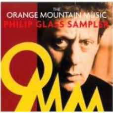 CD "Glass Philip " The Orange Mountain Music Philip Glass Sampler"