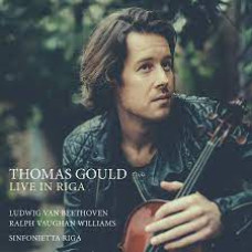 CD "Thomas Gould, Sinfonietta Riga "Live In Riga"