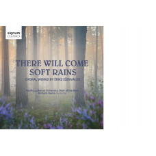 CD "Ešenvalds Ēriks "There Will Come Soft Rains"