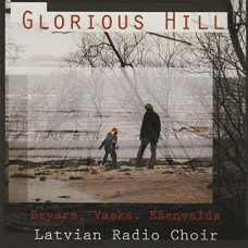 CD "Latvijas Radio koris "Glorious Hill"