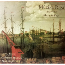CD "Jēgers Sergejs; Collegium Musicium Riga; Kupčs Māris "Mūzika Rīgā 1570-1800"