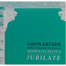 CD "Krēmers Gidons; Kremerata Baltica; Baltic Chamber Orchestra "Jubilate'" 
