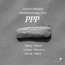 CD "Kremer Gidon, Kremerata Baltica "PPP"