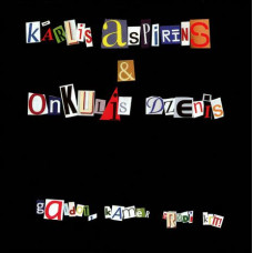 CD "Kārlis Aspirīns & Onkulis Dzenis "Gaidot, Kam​ē​r Gr​ā​di Kr​ī​t"