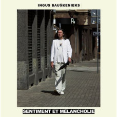CD "Baušķenieks Ingus "Sentiment et M​é​lancholie"