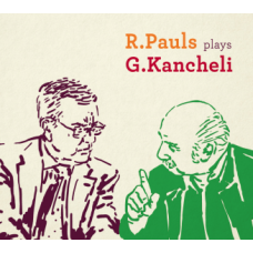 CD "Pauls Raimonds "R. Pauls plays G. Kancheli"