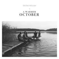 CD "Prauliņa Kristīne "A Warmer October"