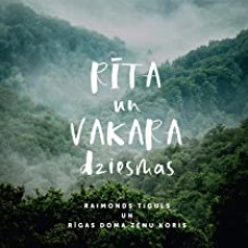 CD "Tiguls Raimonds ; Rīgas Doma Zēnu koris  "Rīta un Vakara dziesmas"