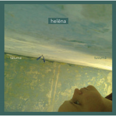 CD "Helēna "Tālumā tuvumā"