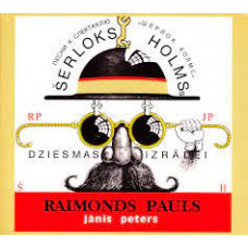 CD "Pauls Raimonds "Dziesmas izrādei "Šerloks Holmss"