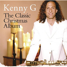CD "Kenny G. The Classic Christmas Album"