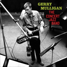 Mulligan Gerry "Concert Jazz Band"