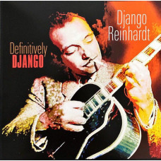 Reinhardt, Django "Definitively Django"
