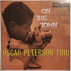 Peterson. The Oscar Peterson Trio "On the Town"