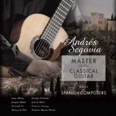 Segovia Andres "Masterof the classical guitar"