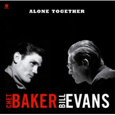 Baker Chet & Bill Evans "Alone Together"