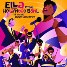 Fitzgerald Ella "Ella At the Hollywood Bowl: the Irving Berlin Songbook"
