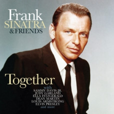 Sinatra Frank and Friends "Together: Duets On the Air & In the Studio"