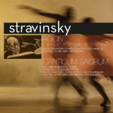 Stravinsky "Agon - a Ballet For Twelve Dancers/Canticum Sacrum"
