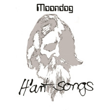 Moondog "H'art Songs"