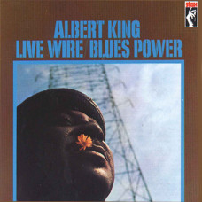 Albert King "Live Wire/Blues Power" Albert King "Live Wire/Blues Power"
