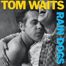 Waits Tom "Rain Dogs"
