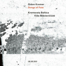CD "Kremers Gidons, Kremerata Baltica "Songs of Fate""